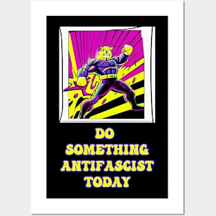 Do something antifascist today Posters and Art